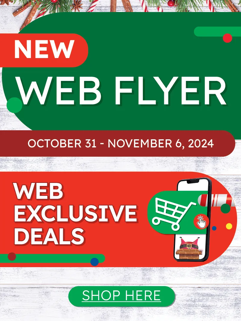 New Web Flyer. Web exclusive deals!